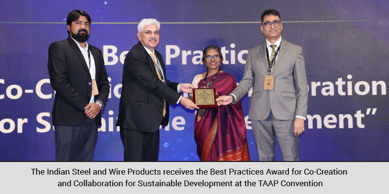 The Indian Steel and Wire Products receives the Best Practices Award for Co-Creation and Collaboration for Sustainable Development at the TAAP Convention