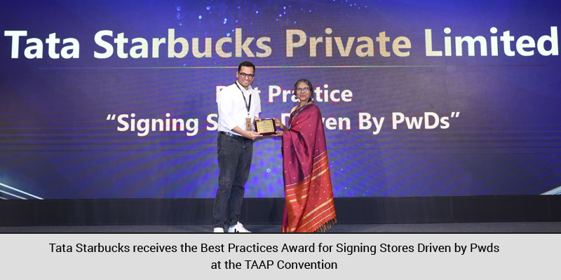 Tata Starbucks receives the Best Practices Award for Signing Stores Driven by Pwds at the TAAP Convention