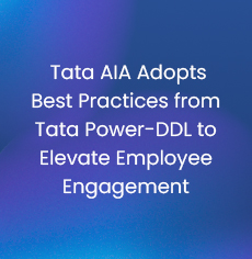 Tata AIA Adopts Best Practices from Tata Power-DDL to Elevate Employee Engagement